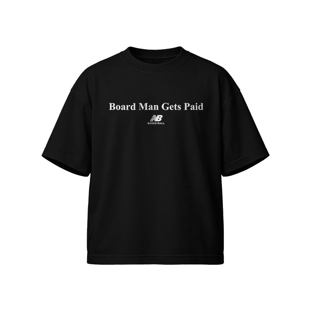 Board Man Gets Paid T-Shirt Bold Text Graphic Tee Minimalist Streetwear Shirt Soft Cotton Unisex