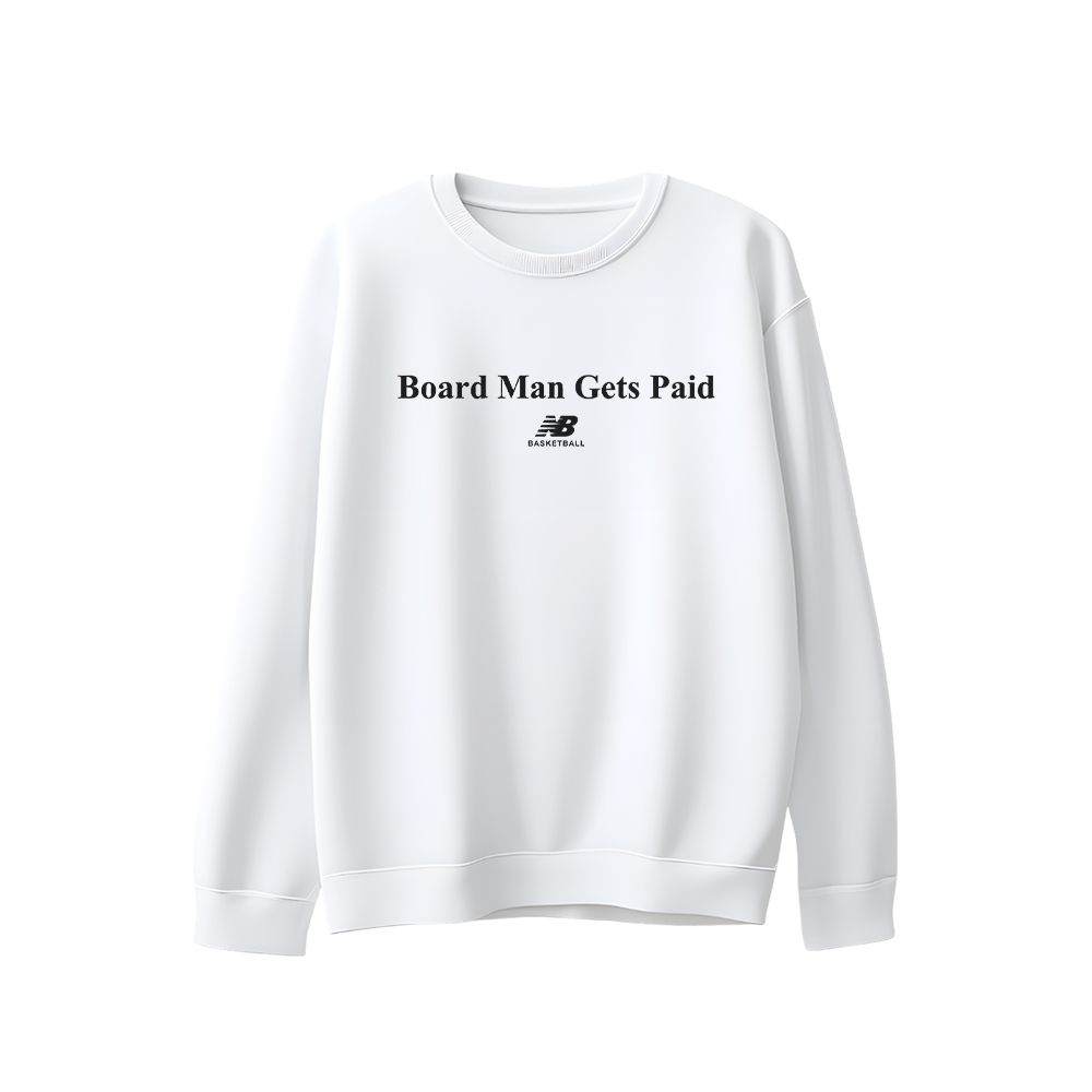 Board Man Gets Paid T-Shirt Bold Text Graphic Tee Minimalist Streetwear Shirt Soft Cotton Unisex