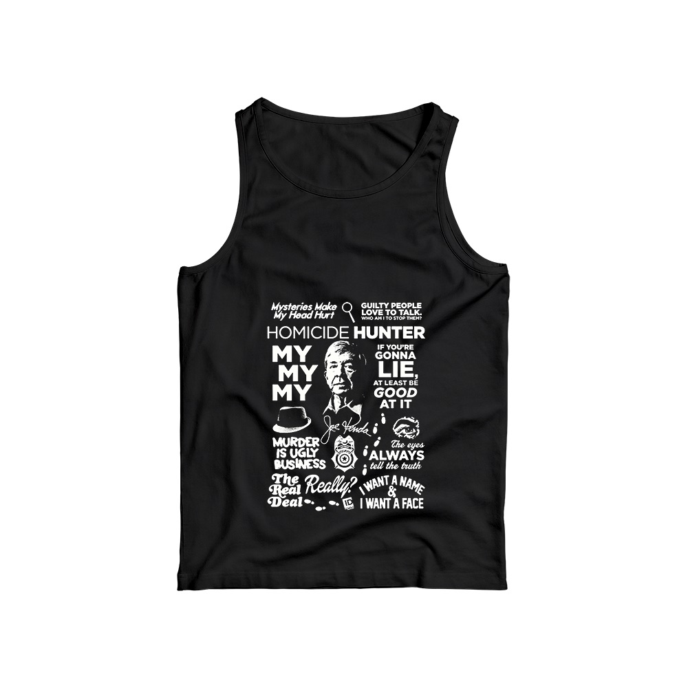 Joe Kenda T-Shirt – Vintage Homicide Hunter True Crime Show Quotes Graphic Tee