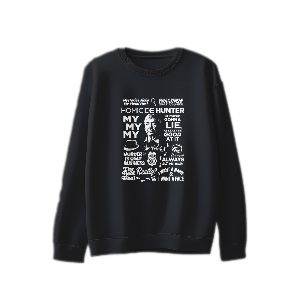 Joe Kenda T-Shirt – Vintage Homicide Hunter True Crime Show Quotes Graphic Tee