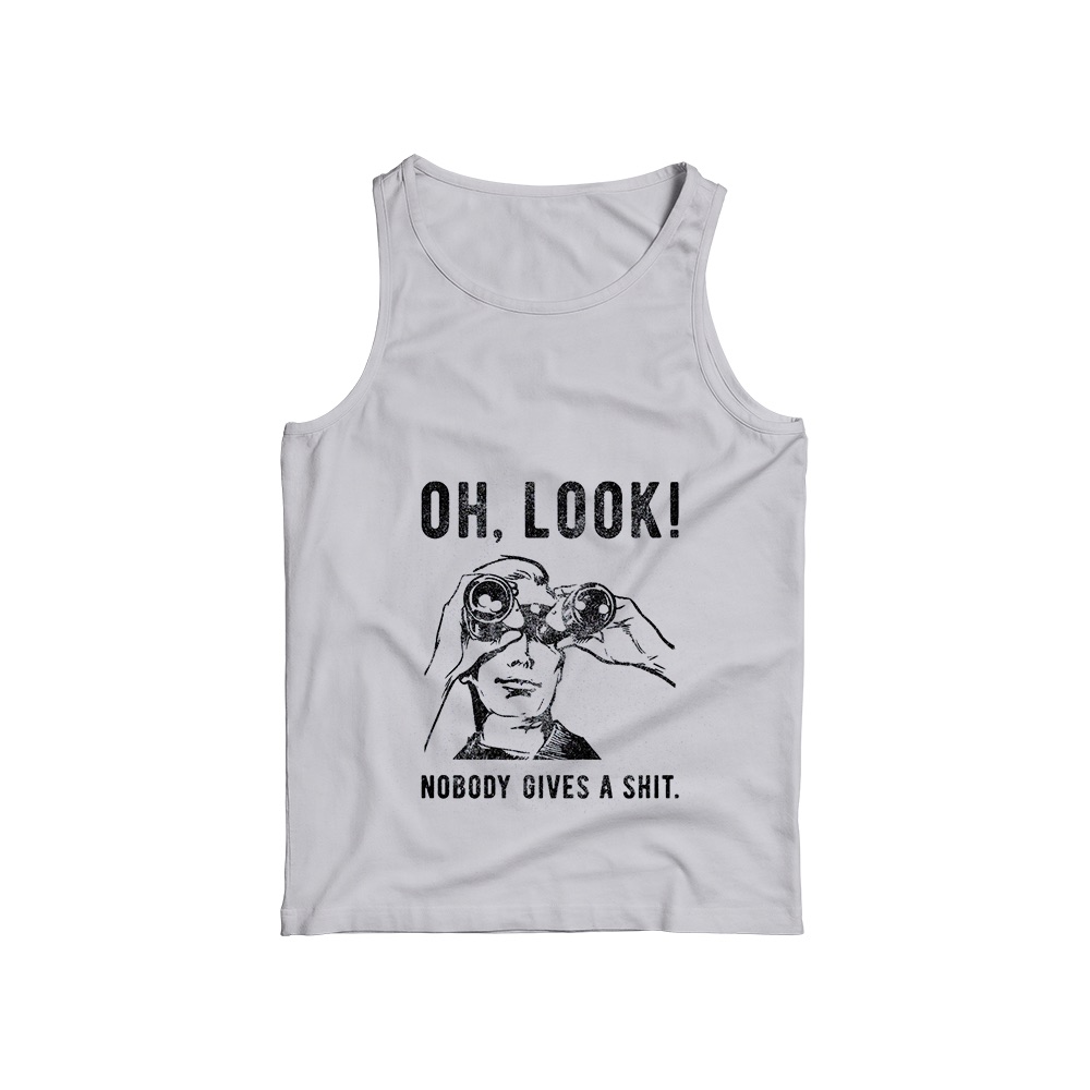 Oh Look Nobody Gives A Shit T-Shirt – Vintage Sarcastic Binoculars Graphic Tee